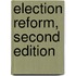 Election Reform, Second Edition