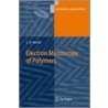 Electron Microscopy of Polymers door Goerg H. Michler