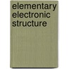 Elementary Electronic Structure by Walter A. Harrison