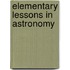 Elementary Lessons In Astronomy