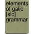 Elements Of Galic [Sic] Grammar