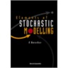 Elements of Stochastic Modeling door K.A. Borovkov
