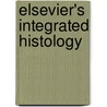 Elsevier's Integrated Histology door John K. Young