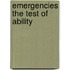 Emergencies The Test Of Ability