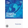 Emerging Conflicts Of Principle door Thomas Kane