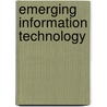 Emerging Information Technology door Kenneth E. Kendall