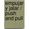 Empujar y jalar / Push and Pull door Robin Nelson