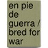 En pie de guerra / Bred for War