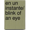 En un instante/ Blink of an Eye by Ted Dekker