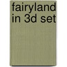 Fairyland in 3D set by E. Plantinga