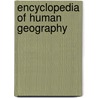 Encyclopedia of Human Geography door Barney Warf