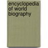 Encyclopedia of World Biography by Unknown