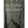Encyclopedia of the Confederacy door Kevin J. Dougherty