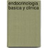 Endocrinologia Basica y Clinica