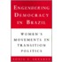 Engendering Democracy In Brazil