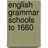 English Grammar Schools to 1660