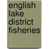 English Lake District Fisheries door John Watson