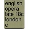 English Opera Late 18c London C door Jane Girdham