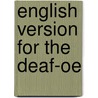 English Version For The Deaf-oe door Baker Publishing Group