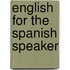 English for the Spanish Speaker