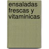 Ensaladas Frescas y Vitaminicas by Hugo Kliczkowski