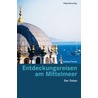 Entdeckungsreisen am Mittelmeer door Andreas Fischer