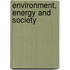 Environment, Energy and Society