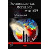 Environmental Modeling With Gps by Unknown
