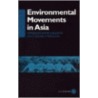 Environmental Movements in Asia door Kalland Arne