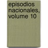 Episodios Nacionales, Volume 10 by Anonymous Anonymous