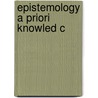 Epistemology A Priori Knowled C door Tamara Horowitz
