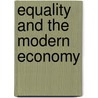 Equality And The Modern Economy door Wilf Stevenson