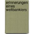Erinnerungen Eines Weltbankiers