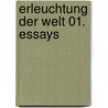 Erleuchtung Der Welt 01. Essays door Onbekend