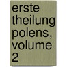 Erste Theilung Polens, Volume 2 door Adolf Beer