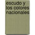 Escudo y Los Colores Nacionales