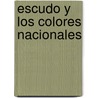 Escudo y Los Colores Nacionales by Estanislao Severo Zeballos