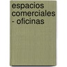 Espacios Comerciales - Oficinas by Francisco Asencio Cerver