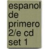 Espanol De Primero 2/e Cd Set 1