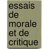 Essais de Morale Et de Critique door Joseph Ernest Renan