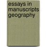 Essays in Manuscripts Geography by Unknown