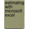 Estimating with Microsoft Excel door Jay Christofferson