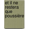 Et il ne restera que poussière door Patricia Cormwell