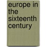 Europe In The Sixteenth Century door H.G. Koenigsberger