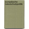 Europäische Naturschutzpolitik door Alexandra Sauer
