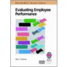 Evaluating Employee Performance door Paul J. Jerome