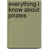Everything I Know About Pirates door Tom Lichtenheld