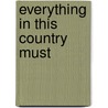 Everything In This Country Must door Colum McCann