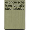 Economische transformatie sted. arbeids