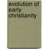 Evolution of Early Christianity door Shirley Jackson Case